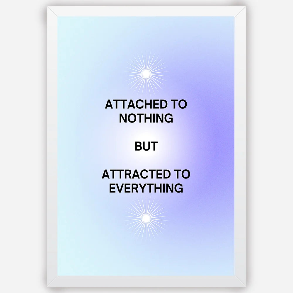 Attached-to-nothing-But-attracted-to-everything-white.webp