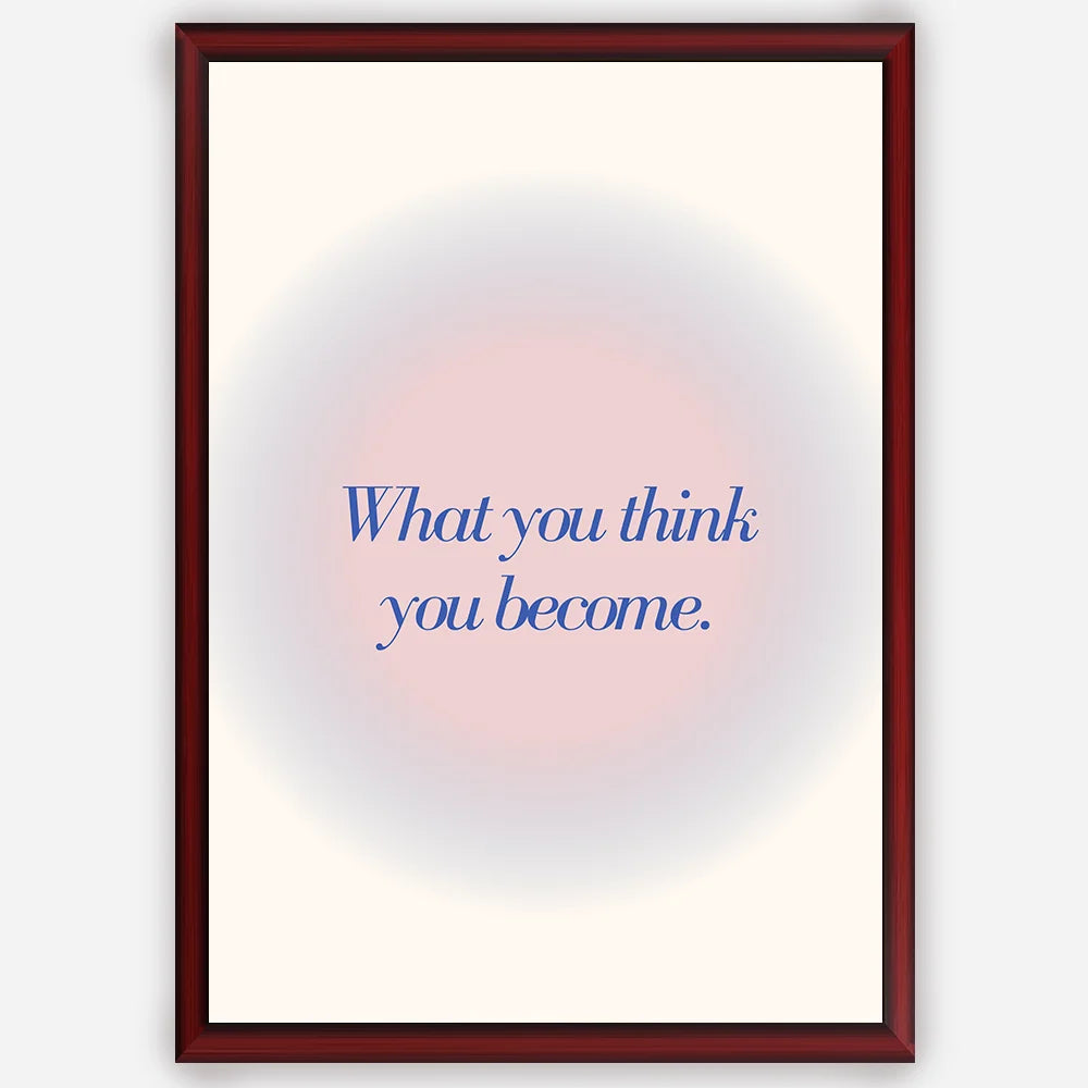 What-you-think-you-become-Brown.webp